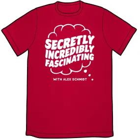 Secretly Incredibly Fascinating Logo Shirt